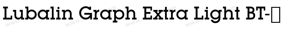 Lubalin Graph Extra Light BT字体转换